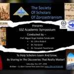 A widescreen 16:9 promotional poster for the SSZ Academic Symposium, organized by the Society of Scholars of Zoroastrianism. The original rectangular poster is enlarged and sharply displayed in the center, surrounded by narrow, heavily Gaussian-blurred extensions of the same artwork, creating a cohesive pillarboxing effect with a subtle shadow. The poster features a predominantly black background, white torn-paper dividers, light-blue headings, and historical imagery associated with Zoroastrianism and ancient Persian civilization. At the top are the society's triangular emblem, ancient stone reliefs, and a manuscript featuring historical script. Institutional logos include the University of Toronto, FEZANA, ZAMC, the Zoroastrian Association, and FIRES. The central text announces the SSZ Academic Symposium, conducted by Professor Miguel Ángel Andrés-Toledo with Dr. Céline Redard, Dr. Ted Good, and Dr. Parvaneh Pourshariati. Surrounding illustrations include colorful Persian manuscript paintings, an inscribed stone artifact, an ancient bearded sculpture, and a fire altar beneath stone arches. The lower section displays the symposium's educational motto, the date Saturday, November 14, 2026, the time 9:30–11:30 a.m. Central Time, and the Zoom link https://bit.ly/2026-SSZ. The overall design combines academic information, Zoroastrian cultural heritage, and a softly blurred cinematic background.