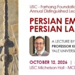 Promotional banner for the USC–Farhang Foundation Annual Distinguished Lecture Series. The left half shows an ancient Persian stone relief with two bearded figures wearing tall pleated headdresses. On the right, against a white background, large red text announces “Persian Empire and Persian Language.” The event features Professor Kevin van Bladel of Yale University, whose headshot appears beside his name. The lecture is scheduled for October 12, 2026, from 4 to 6 PM at USC Michelson Hall, MCB 102. The USC Dornsife College of Letters, Arts and Sciences and Department of Middle East Studies logos appear at the lower right. The lecture explores the relationship between the expansion of the Persian Empire, contact among speakers of different languages, and historical changes in Persian grammar.